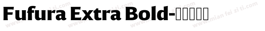 Fufura Extra Bold字体转换